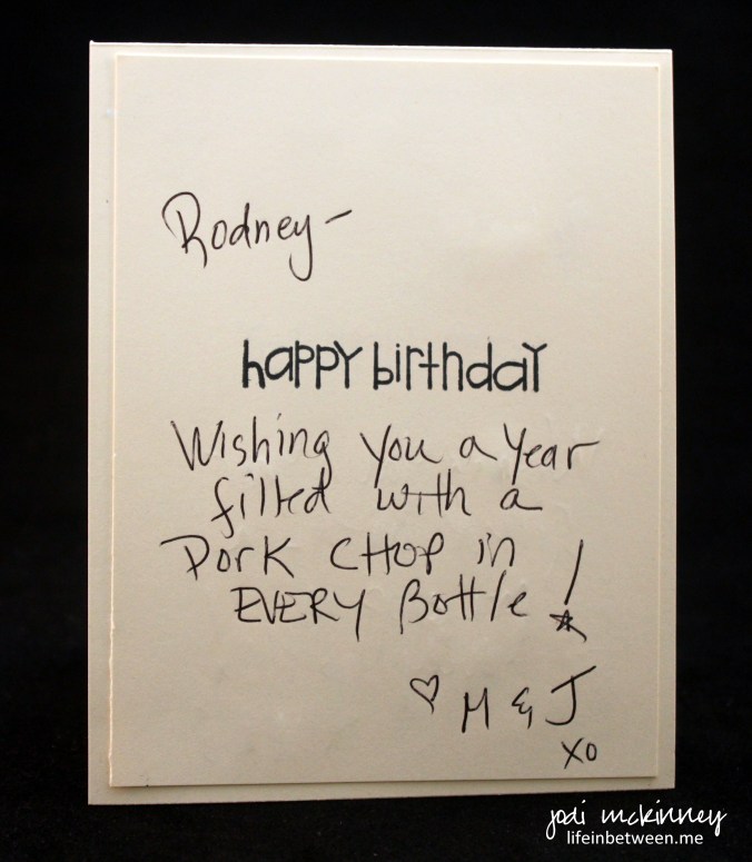 rodney birthday card pork chop in every bottle of beer