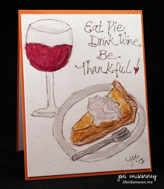 eat pie drink wine be thankful card